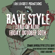 RAVE STYLE: DEAD OR ALIVE