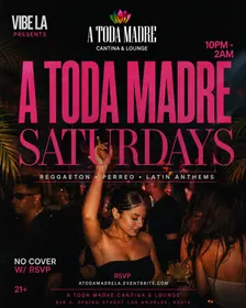 A Toda Madre Saturdays | Reggaeton & Latin Party in DTLA