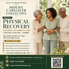 Midlife Caregiver Collective: Physical Recovery