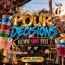 POUR DECISIONS: ALUMNI SHOT FEST