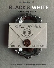 GIRL DINNER: Black and White Edition