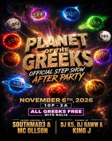Planet Of The Greeks: Step Show After Party 18+