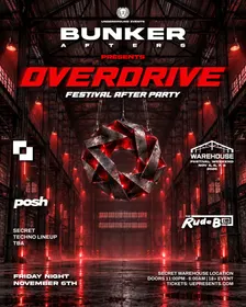Bunker Afters Presents: OVERDRIVE - Festival After Party | Friday, Nov 6th
