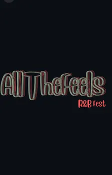 ALL THE FEELS R&B FEST CALGARY