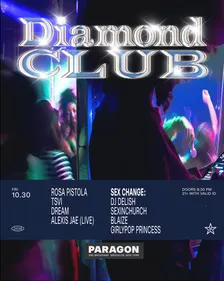 Diamond Club: Rosa Pistola, TSVI, Dream, Alexis Jae(Live) + Sex Change