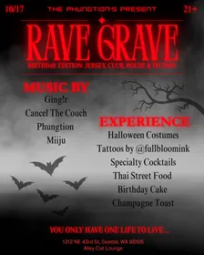 Rave Grave: Mrs. Phungtion Halloween B-Day Party