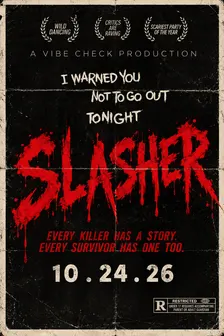 SLASHER: A Vibe Check Production