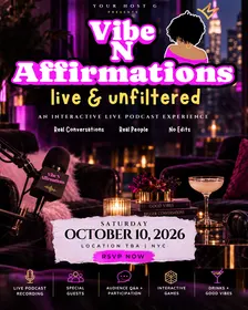 VIBE N AFFIRMATIONS: LIVE & UNFILTERED