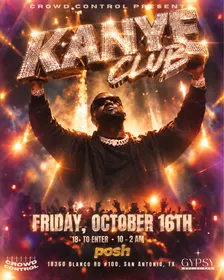 KANYE CLUB - SAN ANTONIO, TEXAS