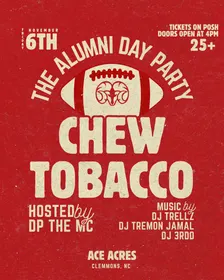 Chew Tobacco: The Alumni Day Party