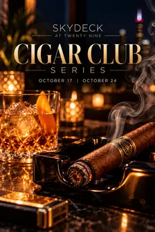Cigar Club Series at SkyDeck at Twenty Nine Oct. 24th