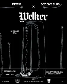 WELKER - Presented by For Those Who Need Records