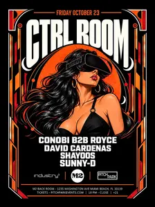 Ctrl Room: Conobi, Royce, Shayoos, Sunny-D, + More