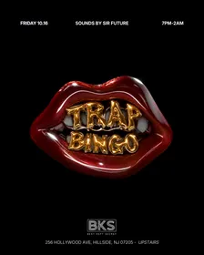 BKS Fridays: Trap Bingo