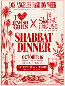 Los Angeles Fashion Week presents I ❤️ Jewish Girls x Shabbat Beverly Hills