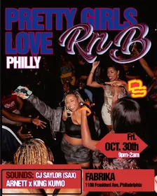 Pretty Girls Love RnB Philly