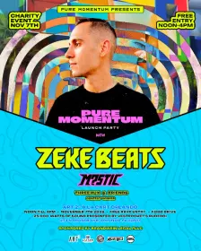 Pure Momentum Launch Party with ZEKE BEATS, M?STIC, THREE PUX & FRIENDS, DJ Contest Winner