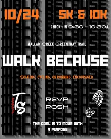 Walk Because ..