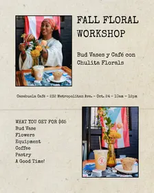 Fall Floral Workshop: Bud Vases y Café con Chulita Florals