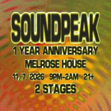 SoundPeak 1 Year Anniversary @ Melrose House 11/07