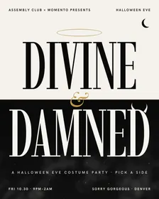 Divine & Damned: Halloween Eve at Sorry Gorgeous