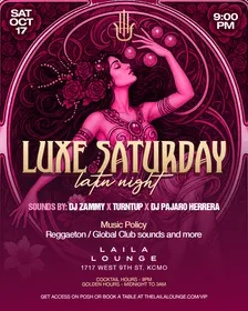 Luxe Saturday W/ Zammy ft Dj Turntup & Pajaro Herrera (Latin & Global Club Sounds)