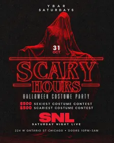 "SCARY HOURS" Halloween Party : SNL Chicago at YBar ($1,000 Best Costume Contest)