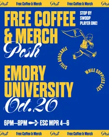 Posh | Emory: Free Coffee + Merch at Swoop Player One