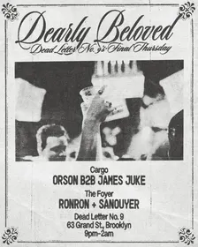 Dearly Beloved, Dead Letter No.9’s final Thursday | Orson, James Juke, Sanouyer, RONRON