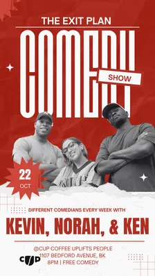THE EXIT PLAN COMEDY SHOW: HOSTED BY NORAH, KEN AND KEVIN