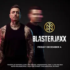 Blasterjaxx at NOTO Philadelphia