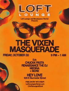 LOFT LOUNGE PRESENTS: THE VIXEN MASQUERADE