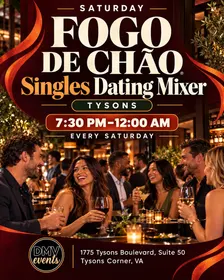 Saturday Fogo de Chão Singles Dating Mixer: Tysons