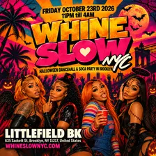 WHINE SLOW - NYC's Halloween Dancehall & Soca Party