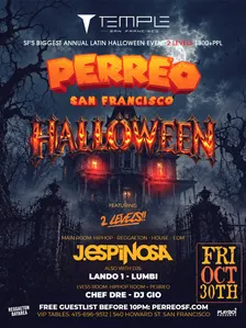 PERREO SF HALLOWEEN MASSIVE! FRI 10/30 @ TEMPLE NIGHTCLUB SF - 1300+ppl