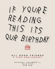 IF YOU'RE READING THIS, IT'S OUR BIRTHDAY!