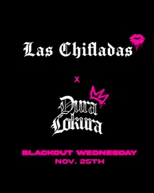 Las Chifladas X Dura Lokura Blackout Wednesday