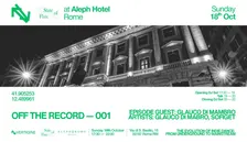 18.10 - OFF THE RECORD 001 by State Of Flux & Vertigine - Glauco Di Mambro, Sofiget