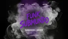 FUNK SUBMUNDO | Mulheres grátis até a 00:30am