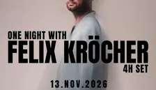 ONE NIGHT WITH FELIX KRÖCHER