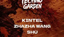 Oriental Techno Garden - 東極玄音花園: KINTEL, ZHAZHA WANG, Shū / PAY AT THE DOOR
