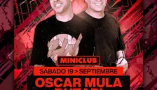 MINICLUB: SABADO 19 - OSCAR MULA | DUTARI | LESSONE | BERNNA PRIETTO / FREE ENTRY BEFORE 01.00AM