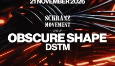 SCHRANZ MOVEMENT: OBSCURE SHAPE