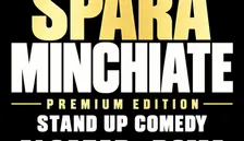 SPARAMINCHIATE – PREMIUM EDITION - STAND UP COMEDY