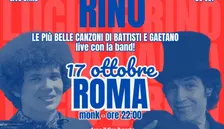 ROMA CANTA LUCIO E RINO + NOTTI MAGICHE DJ SET | LIVE + DJ SET ROMA | MONK | 17 OTTOBRE ORE 22:00 |