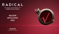 RADICAL w/ WILDER, ARTSLAVES, AGA