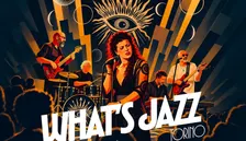 What’s Jazz INTERFERENZE- TUESDAY | One Torino