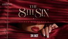 The 8th sin | Lisboa Rio Anniversary | Girls free until 00:30am