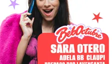 VIERNES 16 | LA BEBE: SARA OTERO + Adela BB + Claupi + Prepago B2B La Venganza