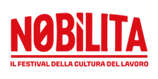 Nobìlita, il Festival della Cultura del Lavoro